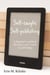 Self-Taught Self-Publishing: A Beginner's Guide to the Brave New World of Publishing