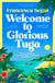 Welcome to Glorious Tuga - Escape to a tropical island in this joyful, summery novel full of holiday feeling