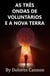 As Três Ondas De Voluntários E A Nova Terra