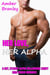 Her Love, Her Alpha (A Hot, Steamy Alpha Millionaire Curvy BBW Virgin Romance)