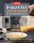 Instant Pot Ace Blender Cookbook - Foolproof Recipes for the Blender That Also Cooks