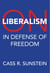 On Liberalism - In Defense of Freedom
