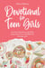 Devotional for Teen Girls: 3-minute Daily Inspirations from the Bible for Teenage Girls