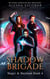 Shadow Brigade - Magic and Mayhem, #4