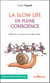 La Slow Life en pleine conscience
