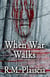 When War Walks  (Volume 2 : The Hurricane Journals) - Shroud of Ages, #4