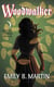 Woodwalker - Creatures of Light, Book 1