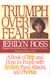 Triumph Over Fear - A Book of Help and Hope for People with Anxiety, Panic Attacks, and Phobias