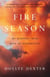 Fire Season - A Memoir