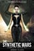 The Synthetic Wars Completed Boxed Set - The Synthetic Wars