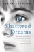 Shattered Dreams - Surviving the hell of a polygamous marriage