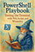 PowerShell Playbook: Taming the Terminal with Wit, Script, and Wizardry