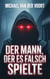 Der Mann, der es falsch spielte
