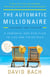 The Automatic Millionaire, 20th Anniversary Edition - A Powerful One-Step Plan to Live and Finish Rich