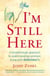 I'm Still Here - Creating a better life for a loved one living with Alzheimer's