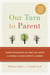 Our Turn to Parent - Shared Experiences and Practical Advice on Caring for Aging Parents in Canada