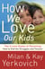 How We Love Our Kids - The Five Love Styles of Parenting