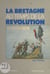 La Bretagne au temps de la Révolution