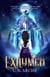 Exhumed - The Exe Books, #1