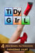 Tidy Girl Part 4 - Red Shoes, No Knickers - The Tidy Girl Saga, #4