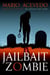 Jailbait Zombie