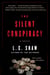 The Silent Conspiracy - A Novel