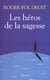 Les héros de la sagesse