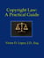Copyright Law: A Practical Guide