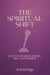 The Spiritual Shift