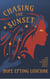Chasing the Sunset - Vision Catchers, #1