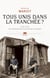 Tous unis dans la tranchée?. 1914-1918, les intellectuels rencontrent le peuple - 1914-1918, les intellectuels rencontrent le peuple