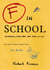 F in School - Blunders, Backchat and Bad Excuses