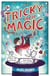 A Tricky Kind of Magic - A funny, action-packed graphic novel about finding magic when you need it the most