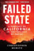 Failed State - A Portrait of California in the Twilight of Empire