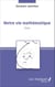 Notre vie mathématique - <em>Essai</em>