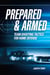 Prepared and Armed - Team Shooting Tactics for Home Defense