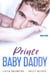 Prince Baby Daddy (Book Four) - Prince Baby Daddy, #4