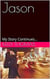 Jason....My Story Continues II - Jason, #3