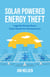 Solar Powered Energy Theft: Legal No Money Down Solar Panels for Homeowners - Homeowner House Help