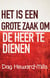 Het is een grote zaak om de Heer te dienen