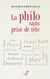 LA PHILO SANS PRISE DE TETE