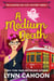 A Medium Death - The Haunted Life Cozy Mystery series, #5