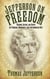 Jefferson on Freedom - Wisdom, Advice, and Hints on Freedom, Democracy, and the American Way