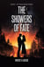 The Showers of Fate