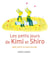 Les petits jours de Kimi et Shiro