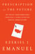 Prescription for the Future - The Twelve Transformational Practices of Highly Effective Medical Organizations