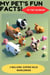 My Pet's Fun Facts