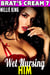 Wet Nursing Him : Brat’s Cream 7 (Hucow Erotica Milking Erotica Lactation Erotica Brat Erotica Age Gap Erotica) - Brat's Cream, #7