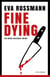 Fine Dying - Ein Mira-Valensky-Krimi