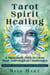 Tarot Spirit Healing
